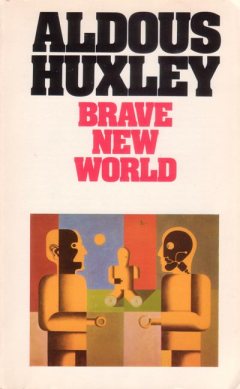 Brave New World by Alduous Huxley